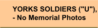 Yorks Regt Soldiers 